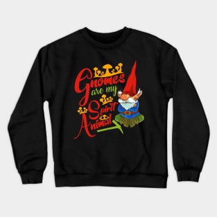 Funny Gnomes Are My Spirit Animal Cute Gnome Fans Crewneck Sweatshirt